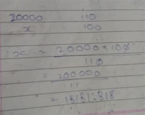 a man got a 10% increase in his salary.if his new salary is rs 20000 ...