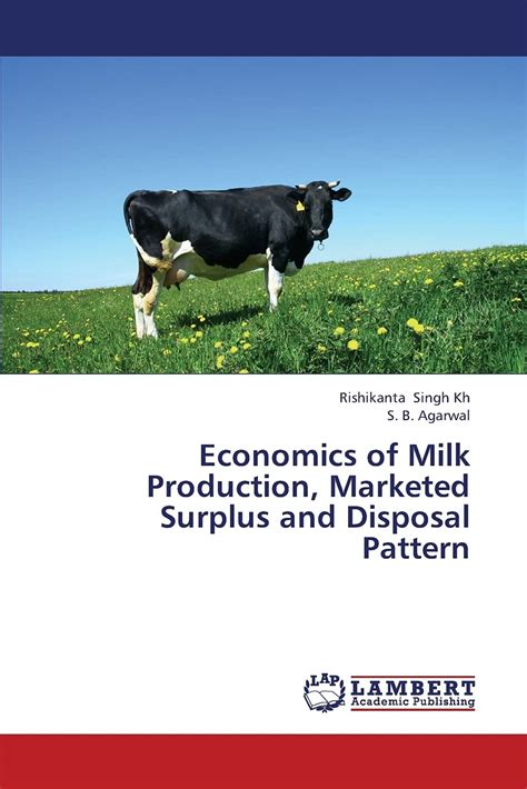 Buy Economics of Milk Production, Marketed Surplus and Disposal Pattern ...