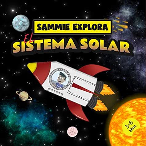 Sammie Explora el Sistema Solar: Cuento de aventura espacial para ...