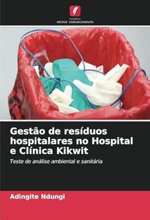 Buy Gesto de resduos hospitalares no Hospital e Clnica Kikwit Book ...