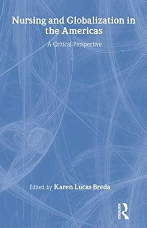 Buy Nursing and Globalization in the Americas: A Critical Perspective ...