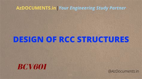 Design of RCC Structures (BCV601)