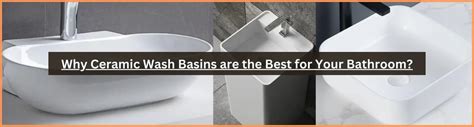 Why Ceramic Wash Basins are the Best for Your Bathroom? – Ruhe