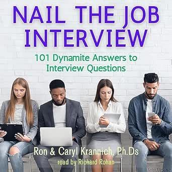 Nail the Job Interview: 101 Dynamite Answers to Interview Questions ...