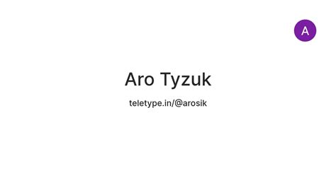 Aro Tyzuk — Teletype