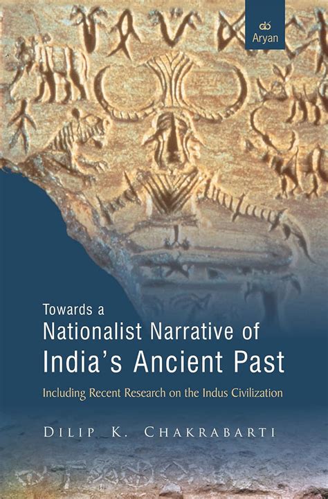 Buy TOWARDS A NATIONALIST NARRATIVE OF INDIA’S ANCIENT PAST: Including ...