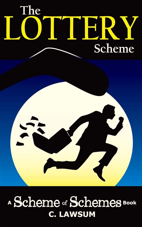 The Lottery Scheme (Scheme of Schemes Book 1) eBook : Lawsum, C ...