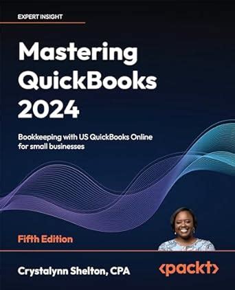 Mastering QuickBooks 2024: Bookkeeping with US QuickBooks Online for ...