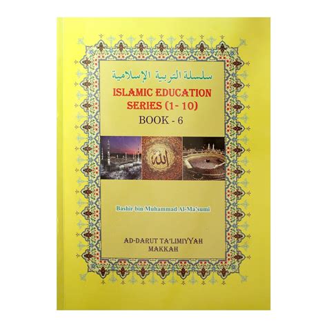 Islamic Education Series(1-10) Book 6 : Bashir bin Muhammad Al Ma'sumi ...