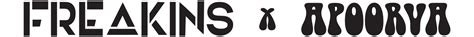 Freakins x Apoorva