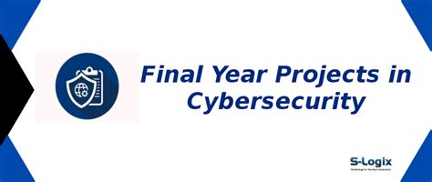 Final Year Projects in Cybersecurity 2025 | S-Logix