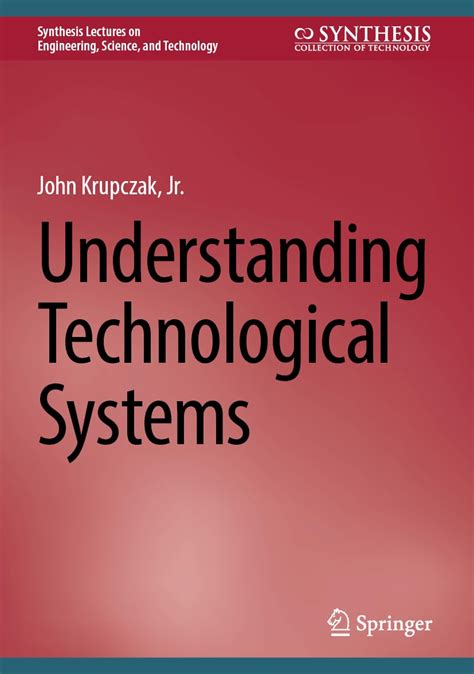 Buy Understanding Technological Systems (Synthesis Lectures on ...