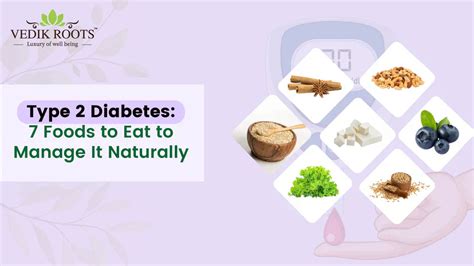 7 Foods to Eat to Lower Blood Sugar | Type 2 Diabetes – Vedikroots