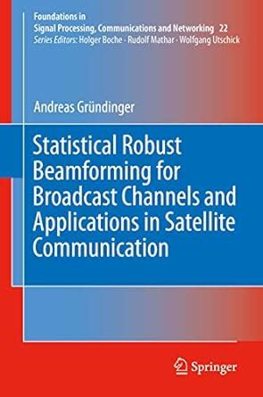 Buy Statistical Robust Beamforming for Broadcast Channels and ...