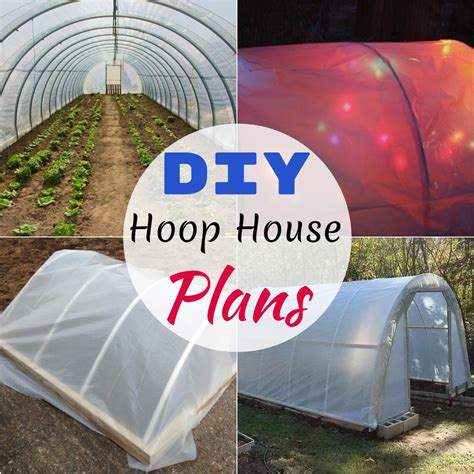 20 DIY Hoop House Plans To Enjoy Gardening - DIYnCrafty
