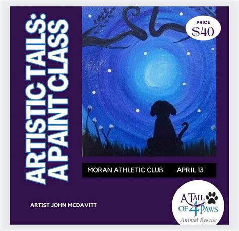 Artistic Tails- Painting Event (A Tail of 4 Paws Animal Rescue), Moran ...