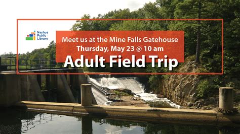 May 23 | Adult Field Trip: Mine Falls Gatehouse and Hydroelectric Dam ...
