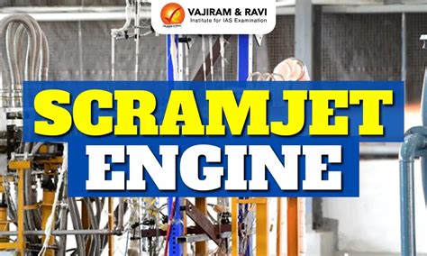 Scramjet Engine, Working Principle, Combustion, Latest News