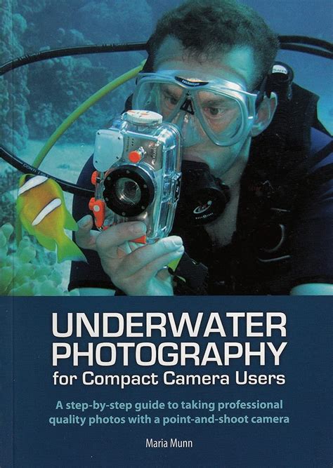 Buy Underwater Photography: A Step-by-Step Guide to Taking Professional ...