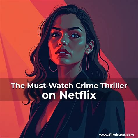 The Must-Watch Crime Thriller on Netflix - FilmBurst