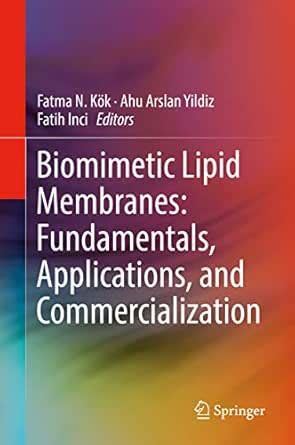 Biomimetic Lipid Membranes: Fundamentals, Applications, and ...