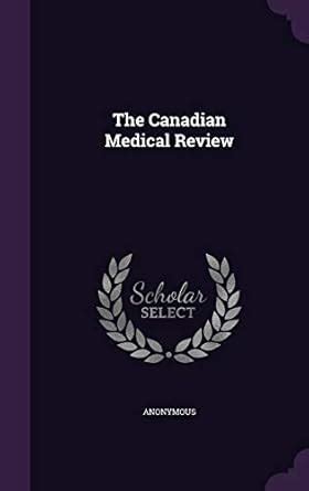 The Canadian Medical Review : Anonymous: Amazon.in: Books