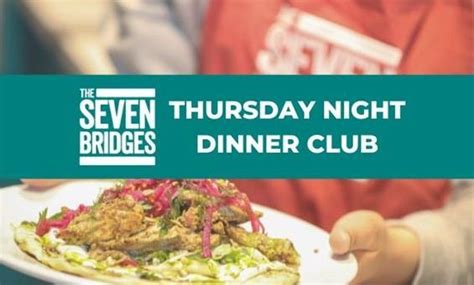 Thursday Night Dinner Club @ The Seven Bridges, Dance City (Newcastle ...