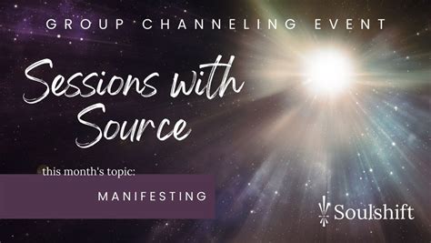 Sessions with Source: A Channeled Event on Manifesting & Abundance ...