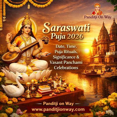 Saraswati Puja 2026: Date, Time, Puja Rituals, Significance & Vasant ...