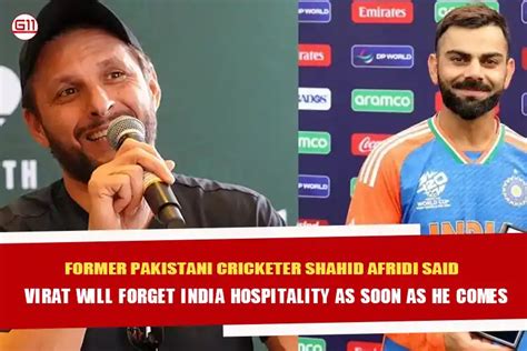 Virat will forget India hospitality as soon as he comes to Pakistan