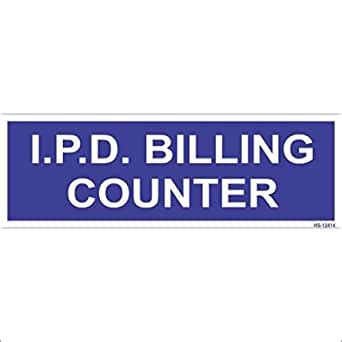 Signageshop Ipd Billing Counter Sign : Amazon.in: Industrial & Scientific
