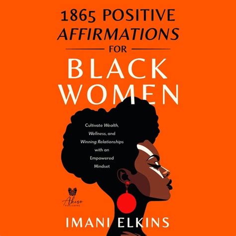 1865 POSITIVE AFFIRMATIONS FOR BLACK WOMEN: CULTIVATE WEALTH, WELLNESS ...