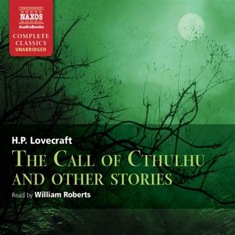Call of Cthulhu and Other Stories (Audio Download): William Roberts, H ...
