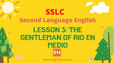 SSLC SL English Q&A of Lesson 3: The Gentleman of Rio en Medio