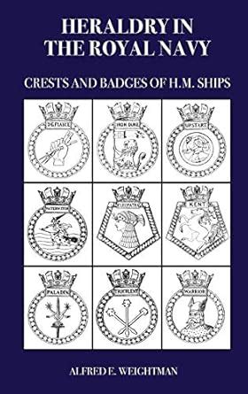 Buy Heraldry in the Royal Navy: Crests and Badges of H.M. Ships Book ...