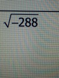 Answered: Imaginary Numbers Square root of -288 | bartleby