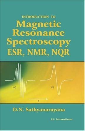 Buy Introduction to Magnetic Resonance Spectroscopy ESR, NMR, NQR Book ...