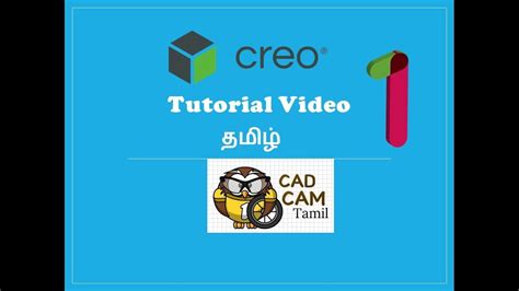 Creo 4.0 | Tamil Tutorials 1 | Introduction