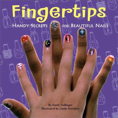 Buy Fingertips: Handy Secrets for Beautiful Hands Book Online at Low ...