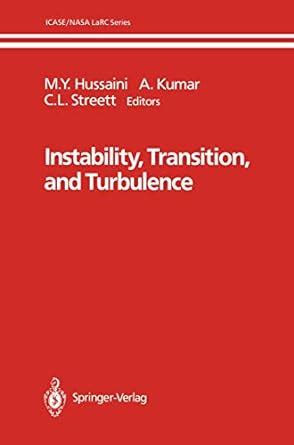 Instability, Transition, and Turbulence (ICASE NASA LaRC Series ...