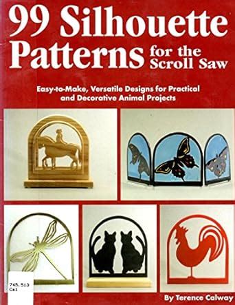 Buy 99 Silhouette Patterns for the Scroll Saw: Easy-to-make, Versatile ...