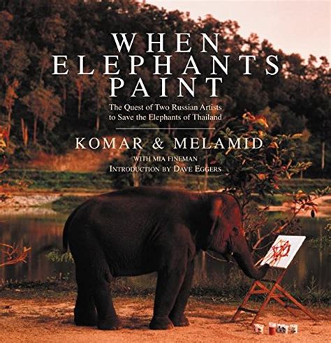 Buy When Elephants Paint: The Quest of Two Russian Artists to Save the ...