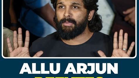 Listen To Allu Arjun As He Explains What Happened On The Day Of ...