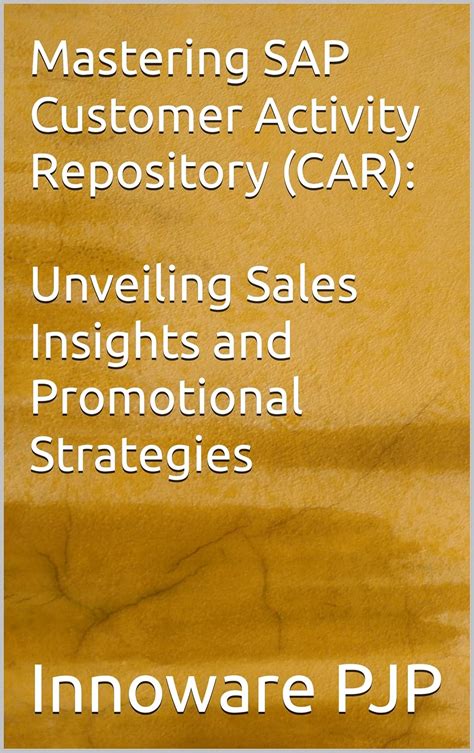 Mastering SAP Customer Activity Repository (CAR): Unveiling Sales ...