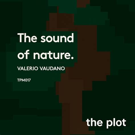 Valerio Vaudano - The Sound of Nature by The Plot Music at Volumo