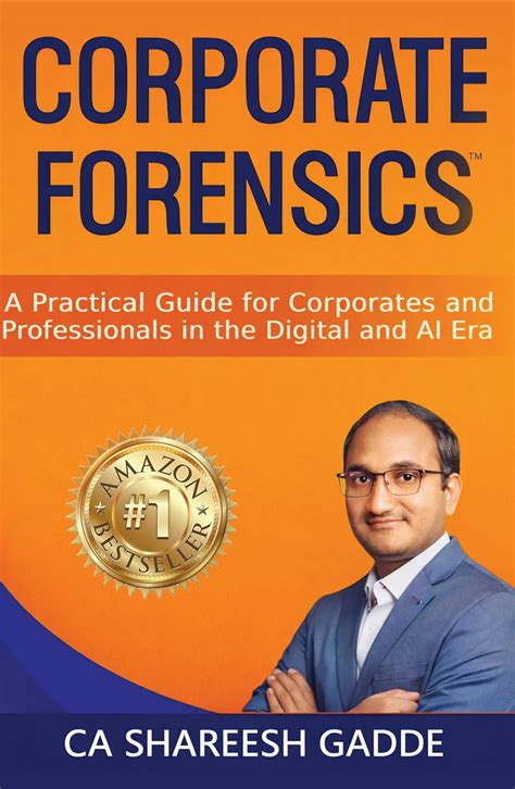 Corporate Forensics: A Practical Guide For Corporates And Professionals ...