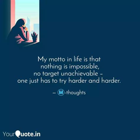 My motto in life is that ... | Quotes & Writings by Hera June | YourQuote