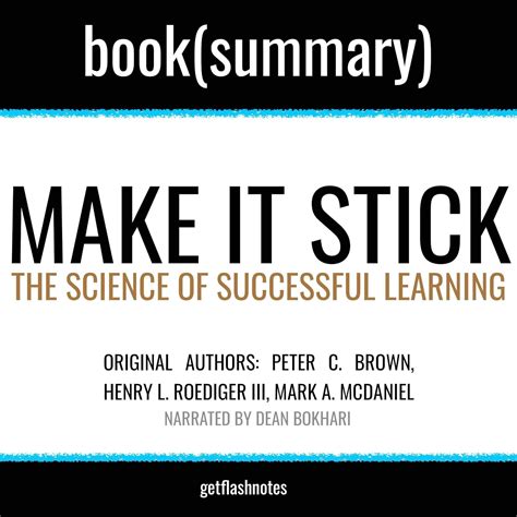 Summary: Make It Stick by Peter C. Brown, Henry L. Roediger III, Mark A ...