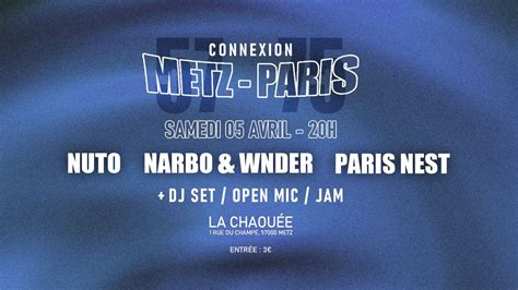 CONNEXION METZ - PARIS (DJ Set / Concerts / OpenJam), La Chaouée, Metz ...