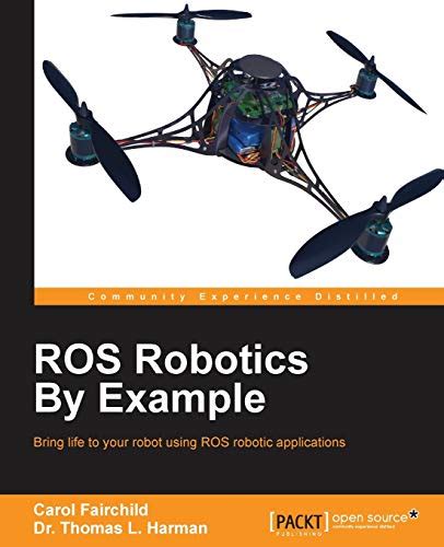 Buy ROS Robotics By Example: This is an easy-to-follow guide with hands ...